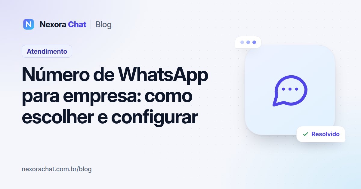 Capa do artigo: Número de WhatsApp para empresa: como escolher e configurar