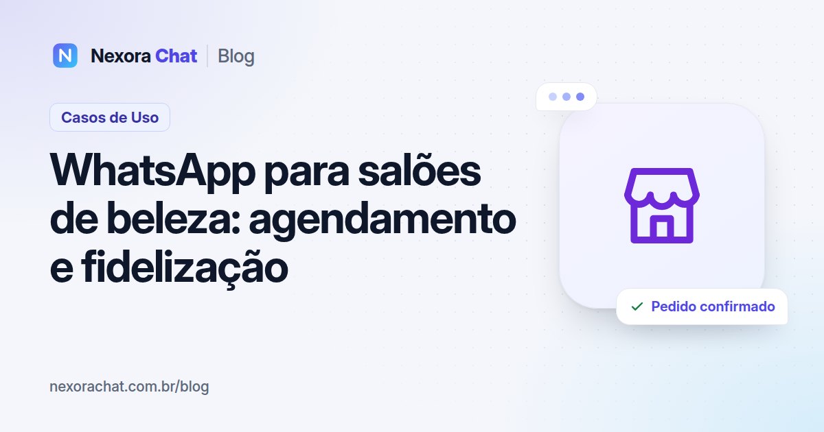Capa do artigo: WhatsApp para salões de beleza: agendamento e fidelização